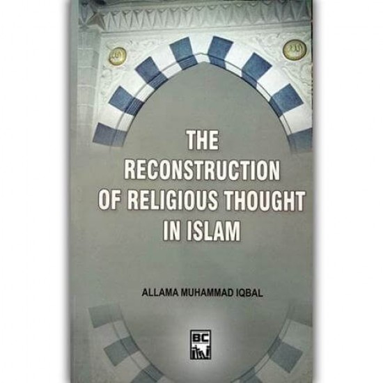 The Reconstruction of Religious Thought in Islam 